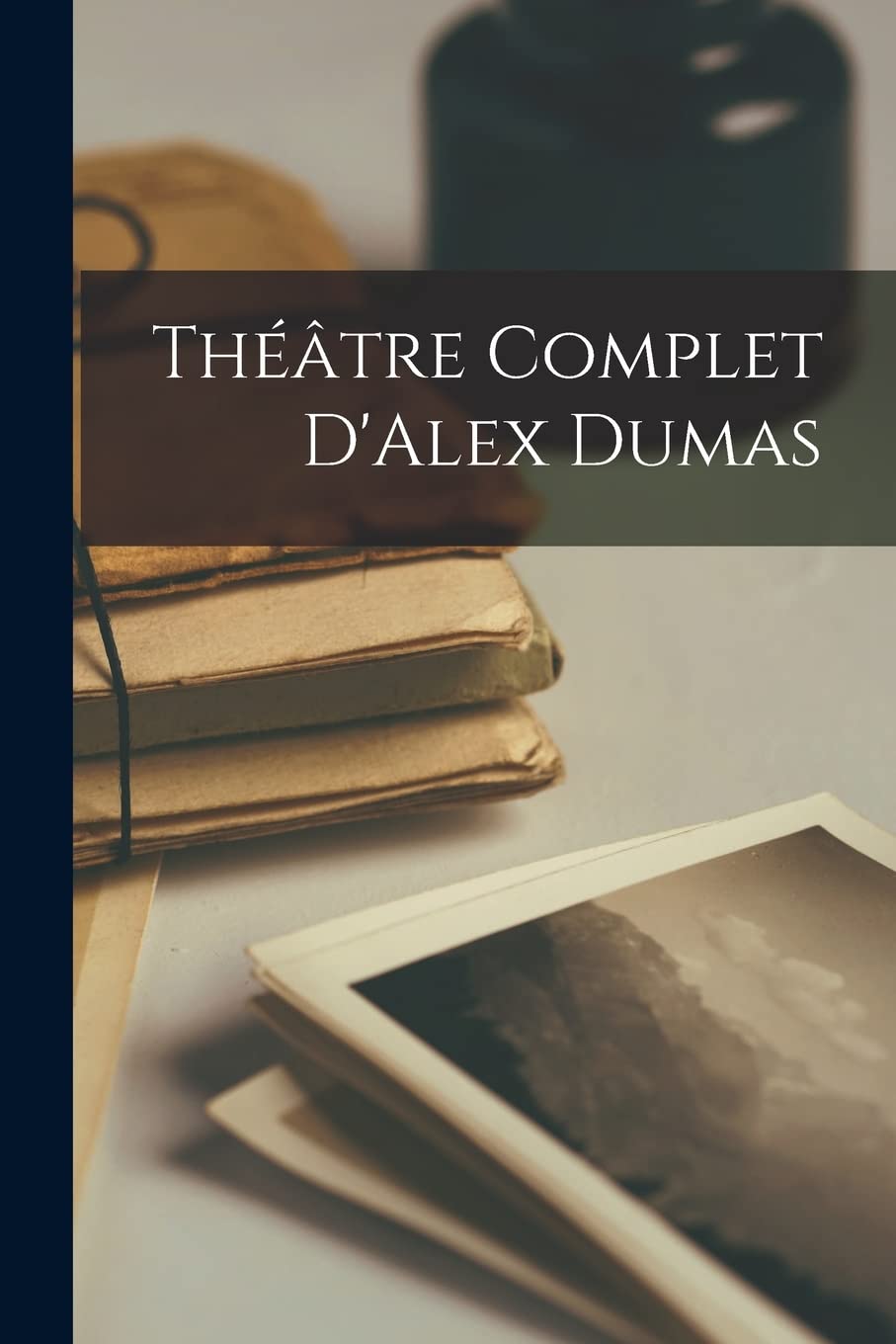Product Image: Théâtre Complet D'Alex Dumas