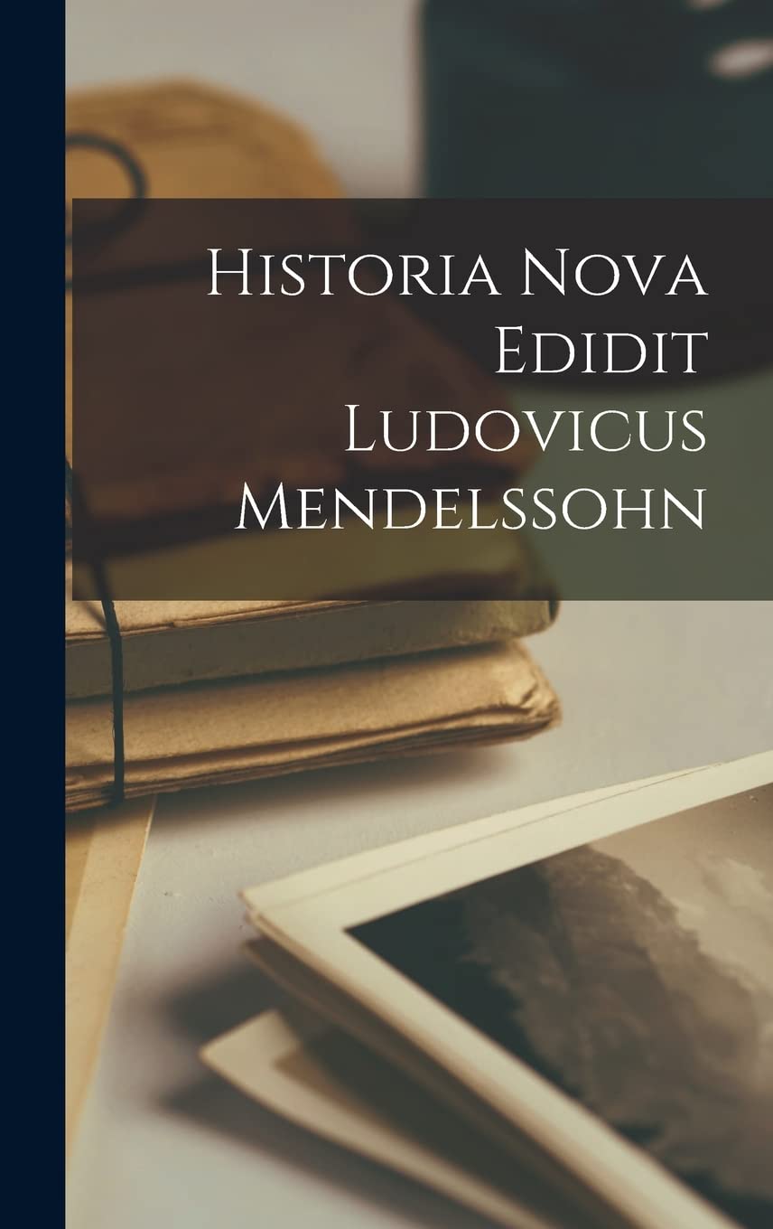 Product Image: Historia Nova Edidit Ludovicus Mendelssohn