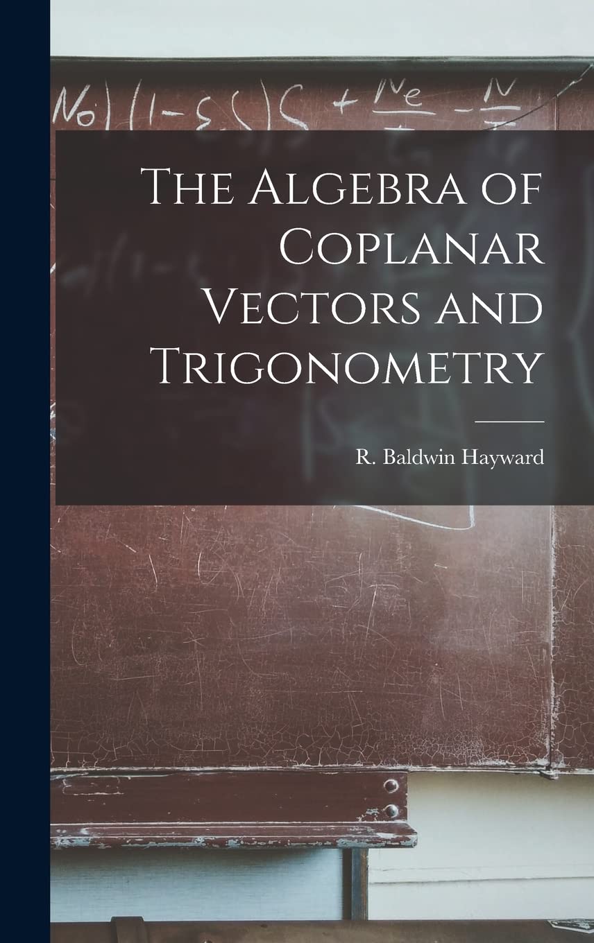 The Algebra of Coplanar Vectors and Trigonometry Mathematics