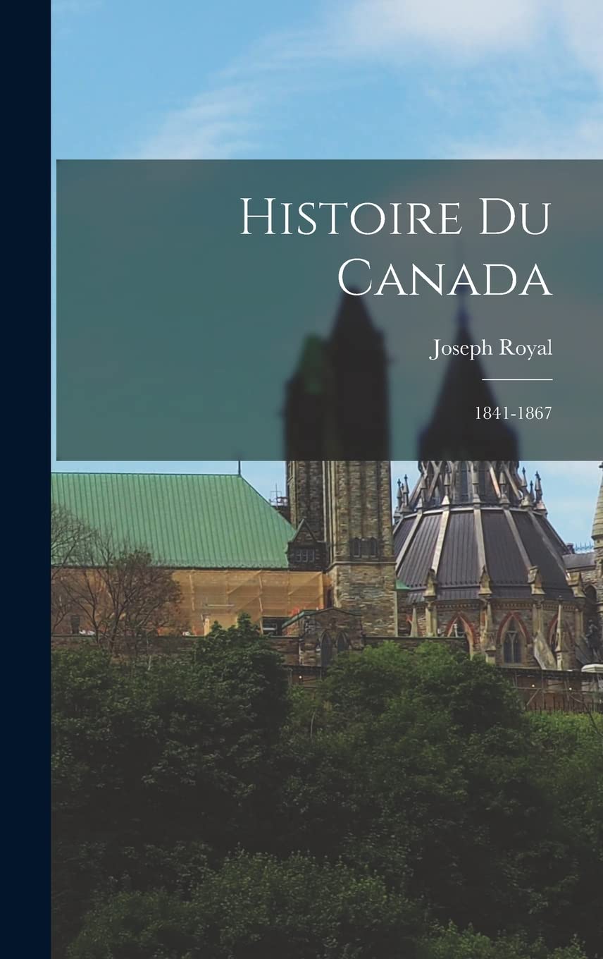 Product Image: Histoire du Canada: 1841-1867