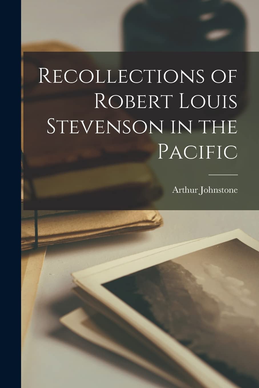 Recollections of Robert Louis Stevenson in the Pacific Contemporary literature