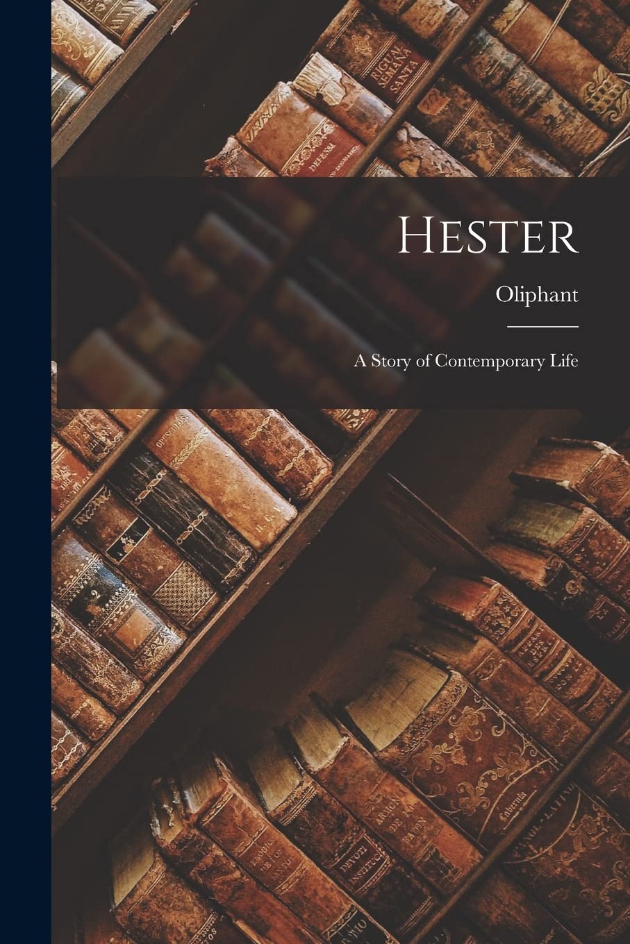 Hester; a Story of Contemporary Life Contemporary literature