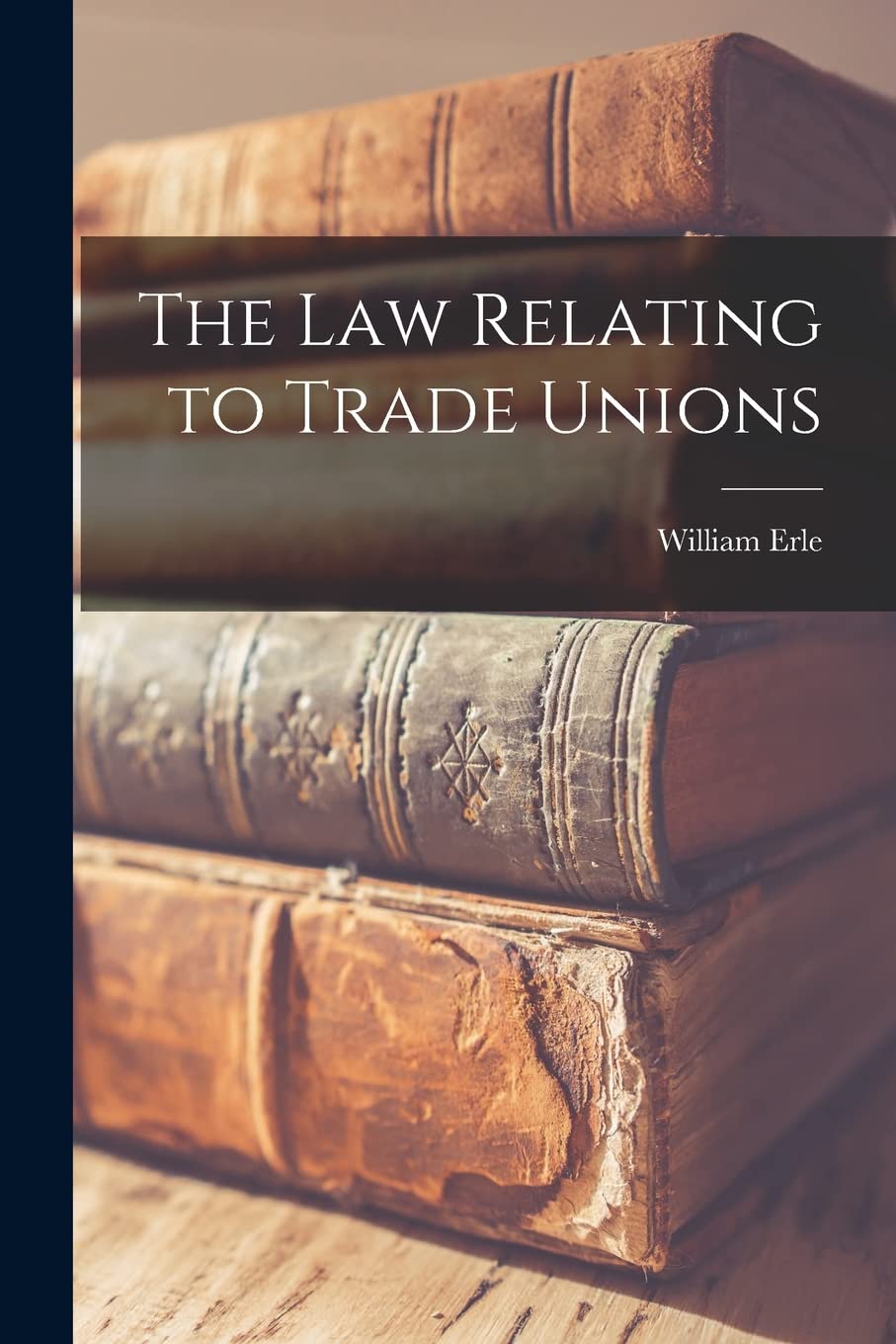 The law Relating to Trade Unions Law