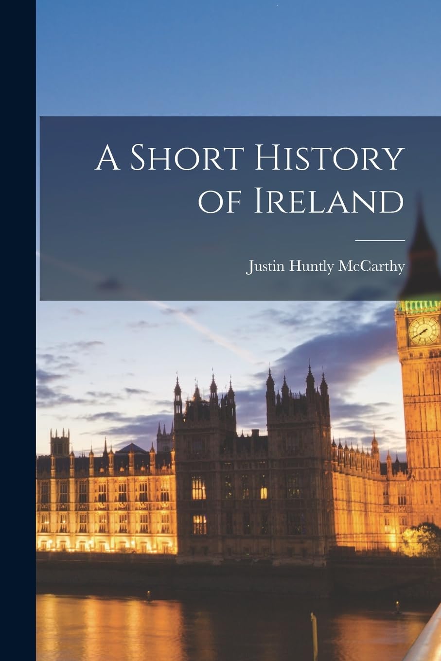 A Short History of Ireland Politics & History