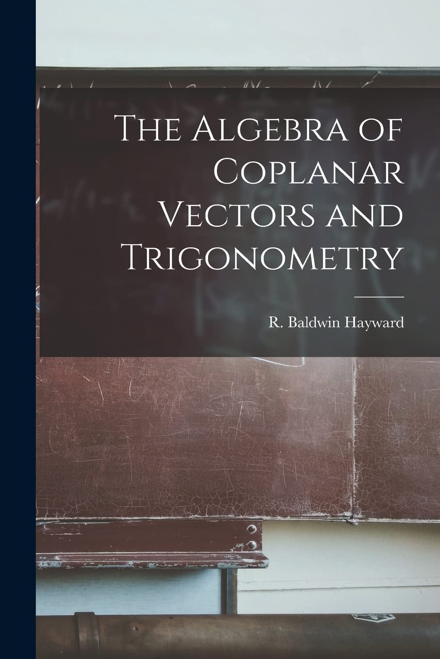 The Algebra of Coplanar Vectors and Trigonometry Mathematics