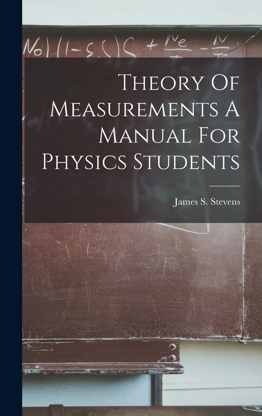 Theory Of Measurements A Manual For Physics Students Natural Sciences