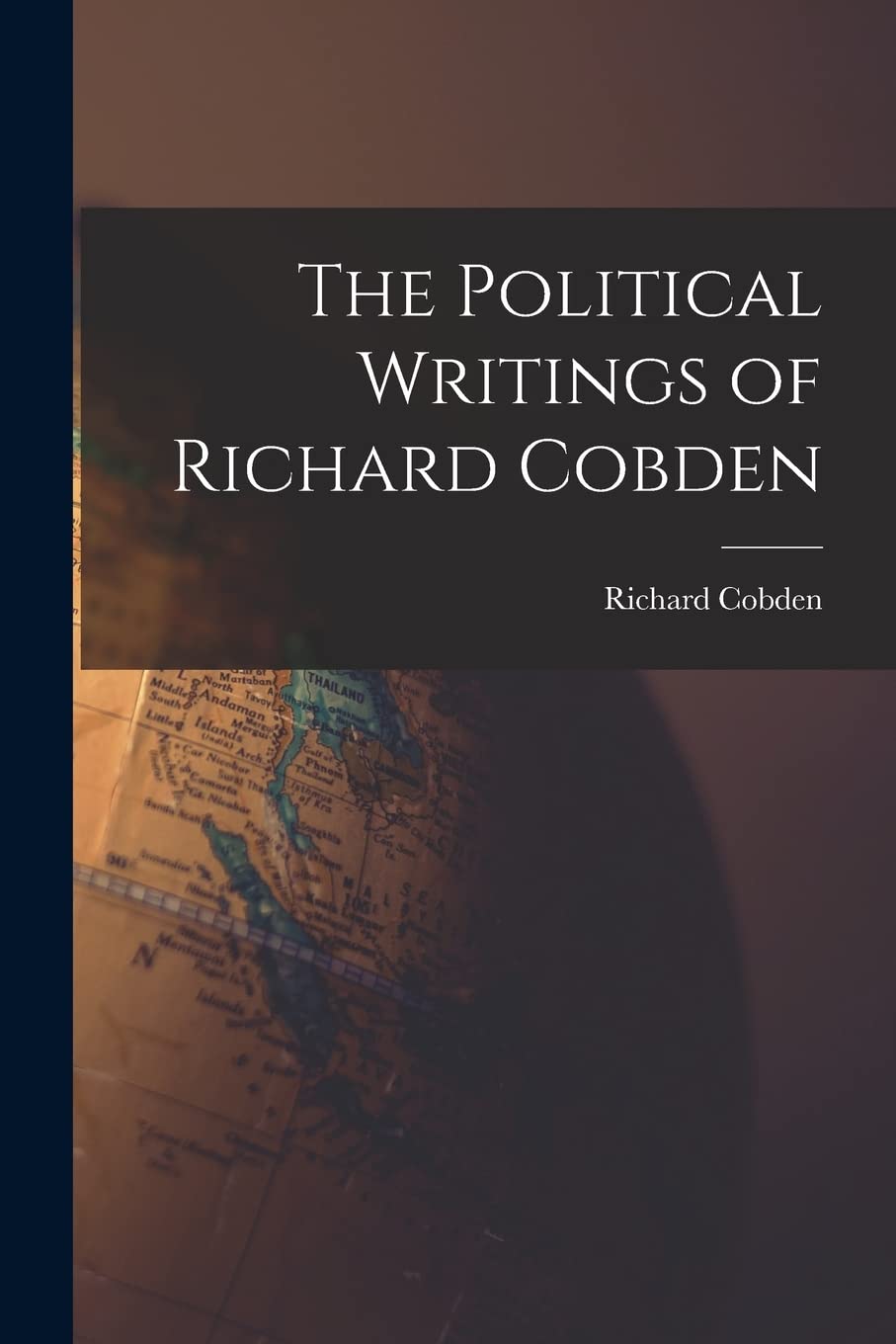 The Political Writings of Richard Cobden Business, Finance & Career