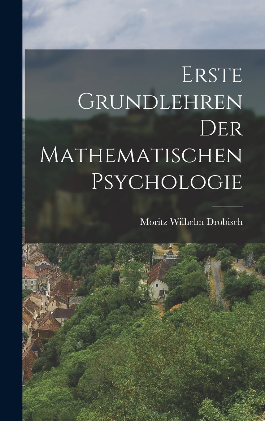 Erste Grundlehren der Mathematischen Psychologie Mathematics