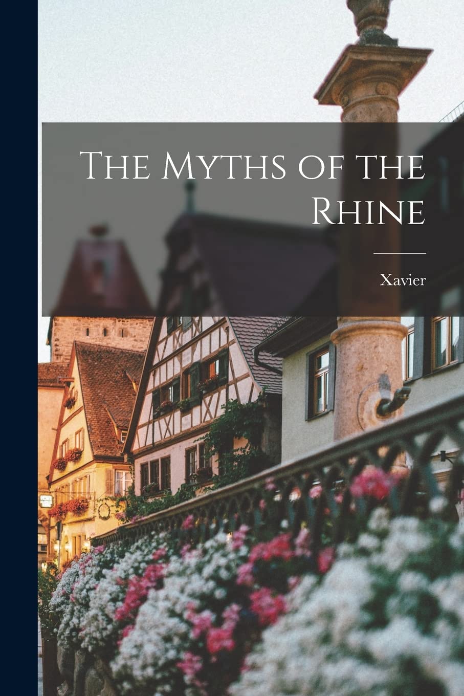 The Myths of the Rhine Politics & History