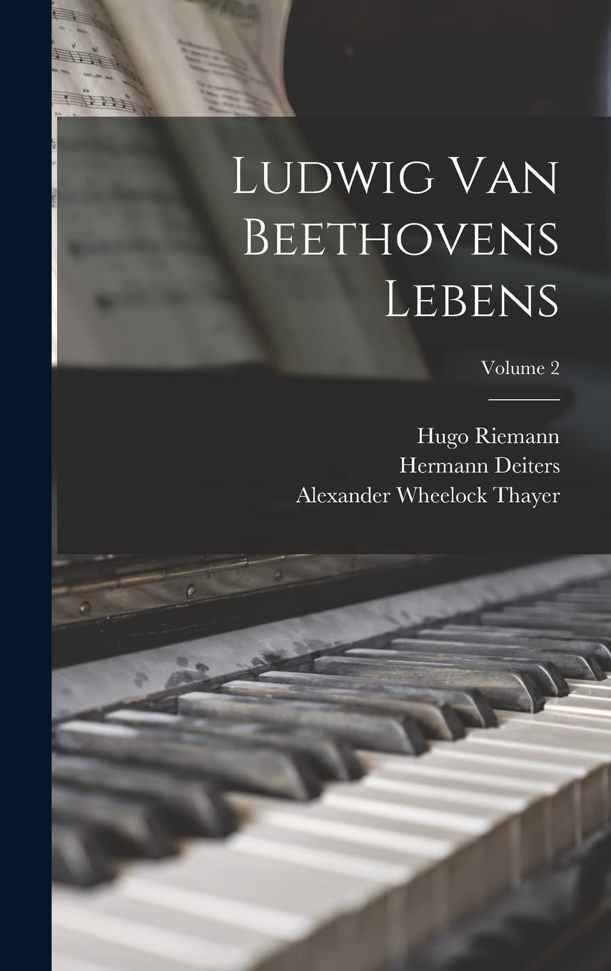 Ludwig Van Beethovens Lebens; Volume 2 Memories