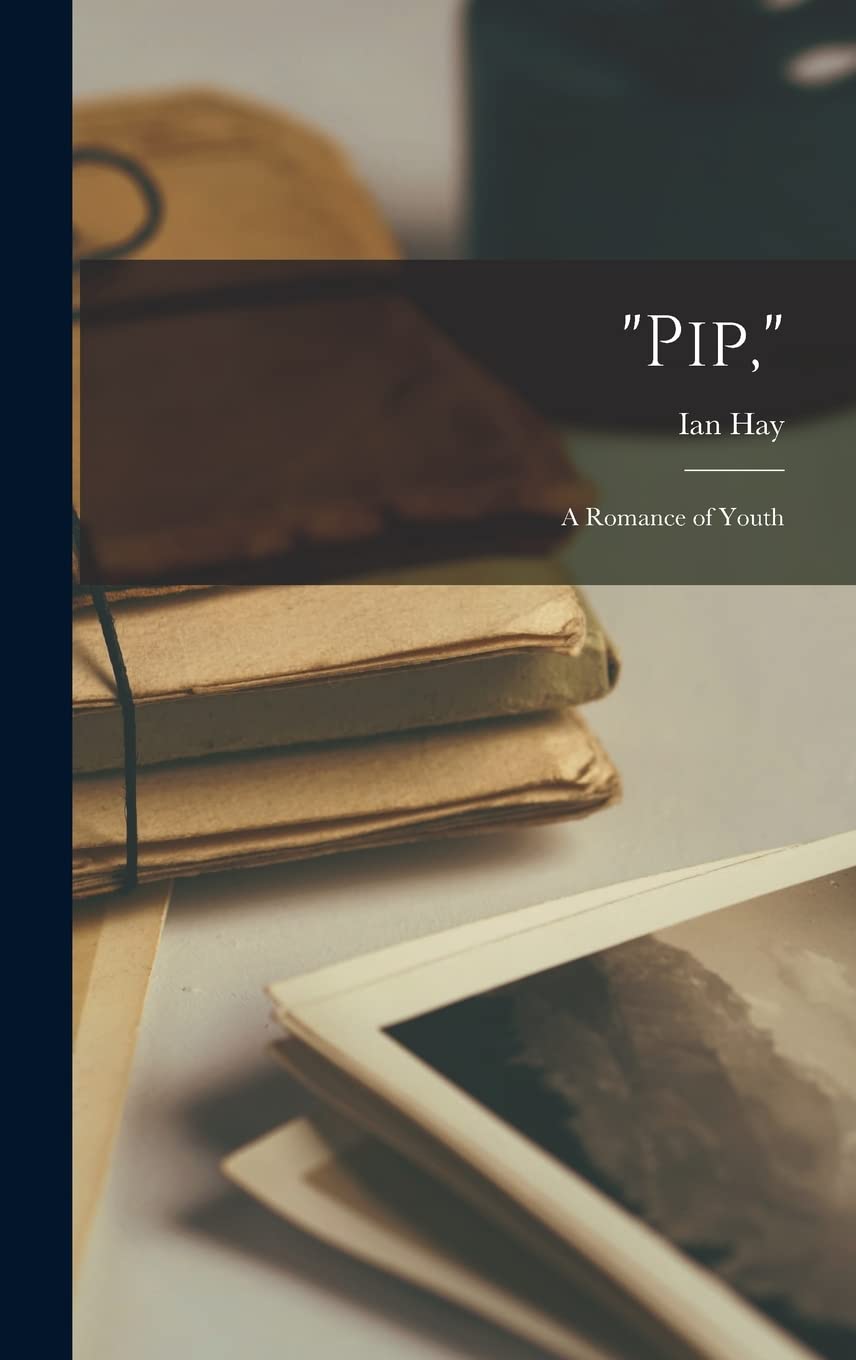 "Pip,": A Romance of Youth Contemporary literature