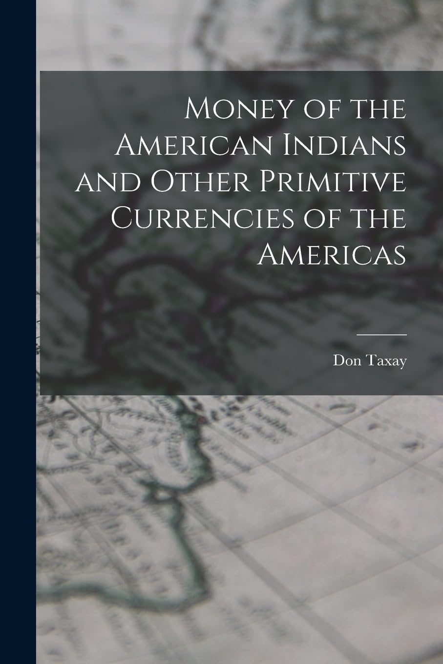 Money of the American Indians and Other Primitive Currencies of the Americas Politics & History