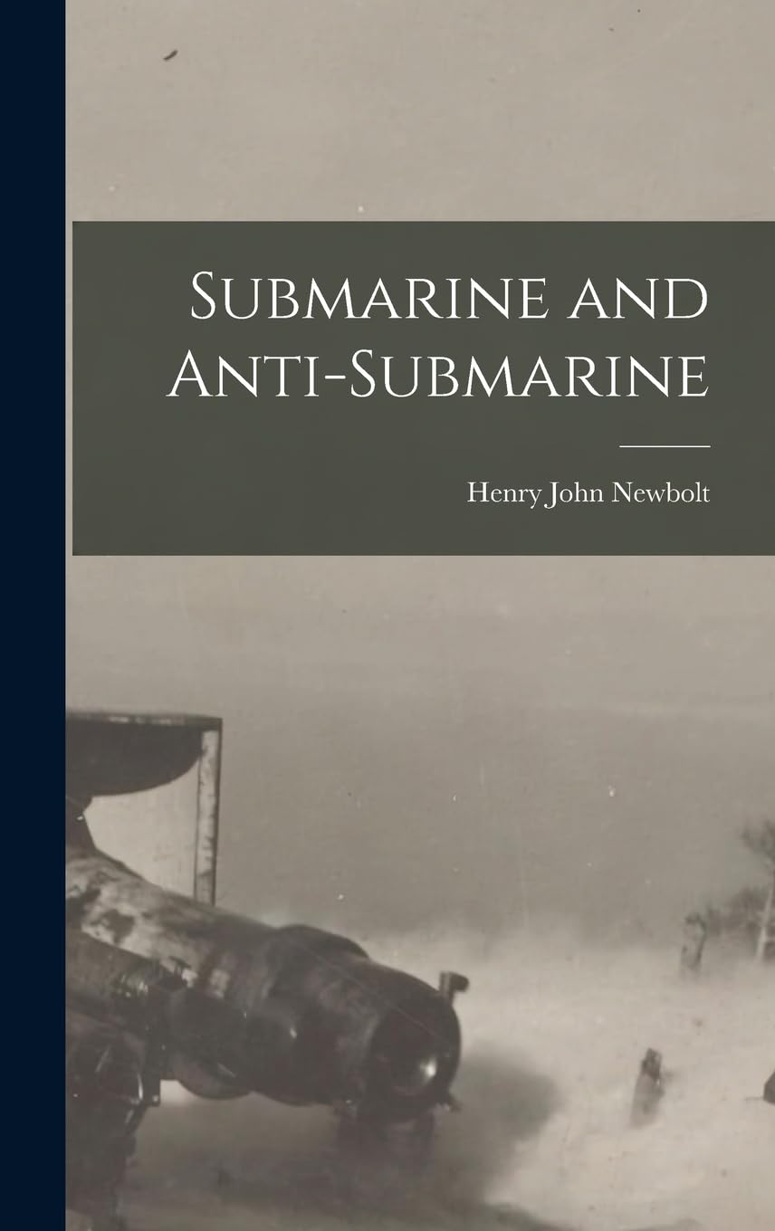 Submarine and Anti-Submarine Politics & History