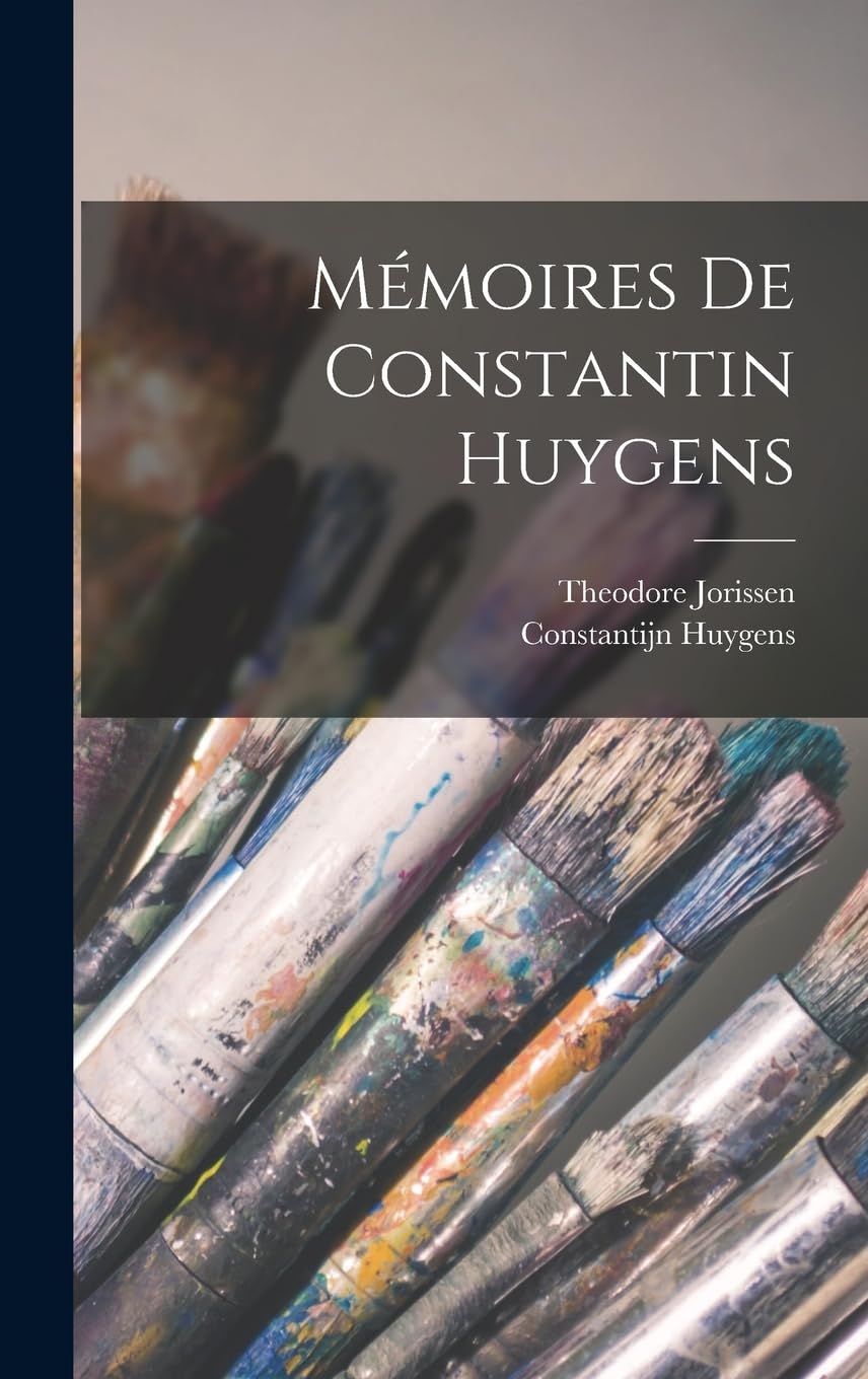 Mémoires De Constantin Huygens Essays & Short Stories
