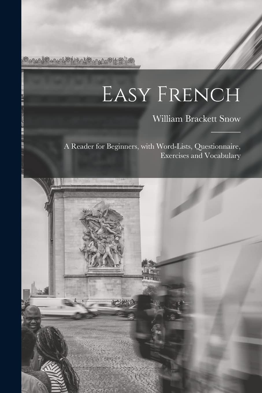 Easy French: A Reader for Beginners, with Word-Lists, Questionnaire, Exercises and Vocabulary Foreign Languages ​​& Dictionaries