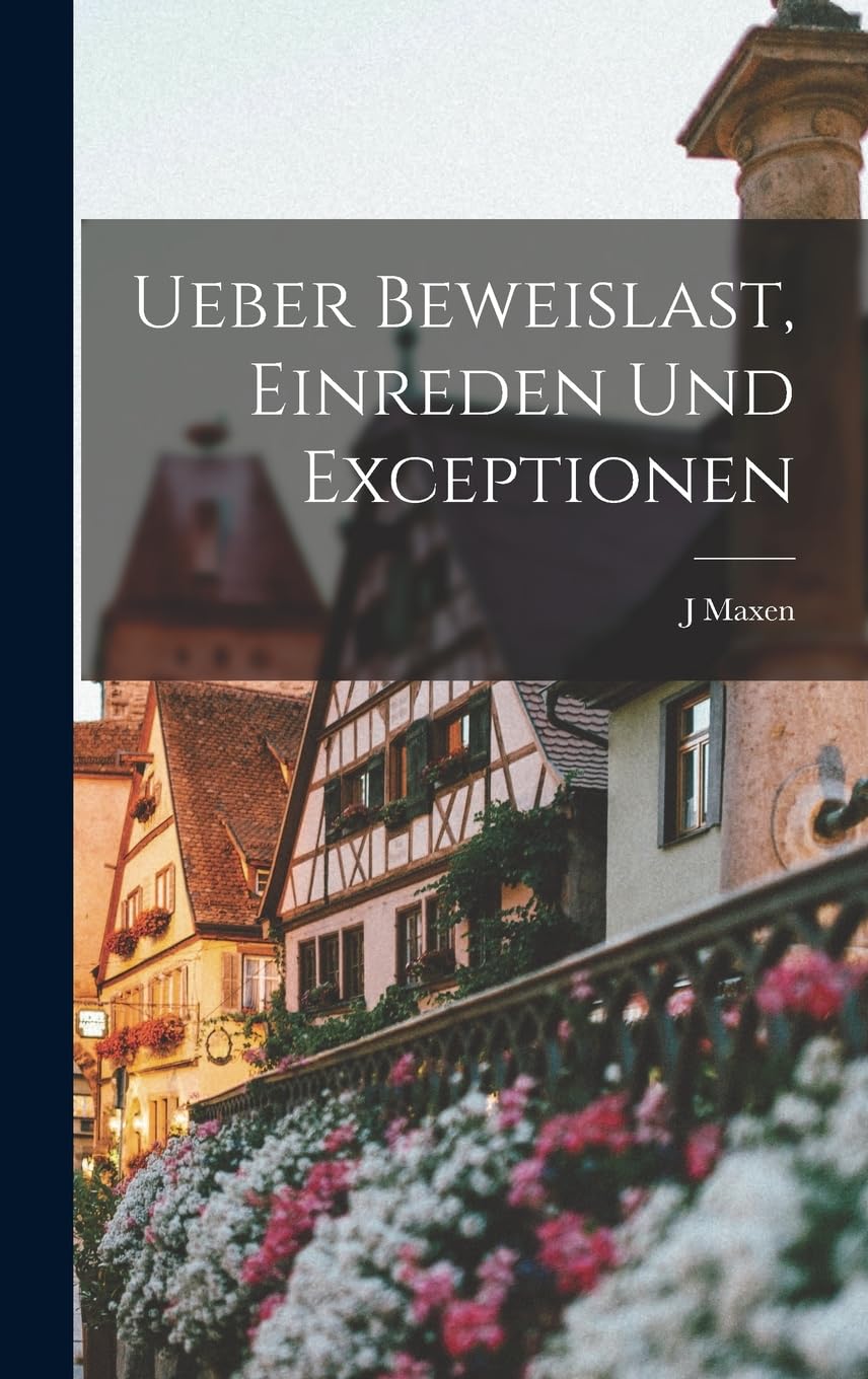 Product Image: Ueber Beweislast, Einreden und Exceptionen