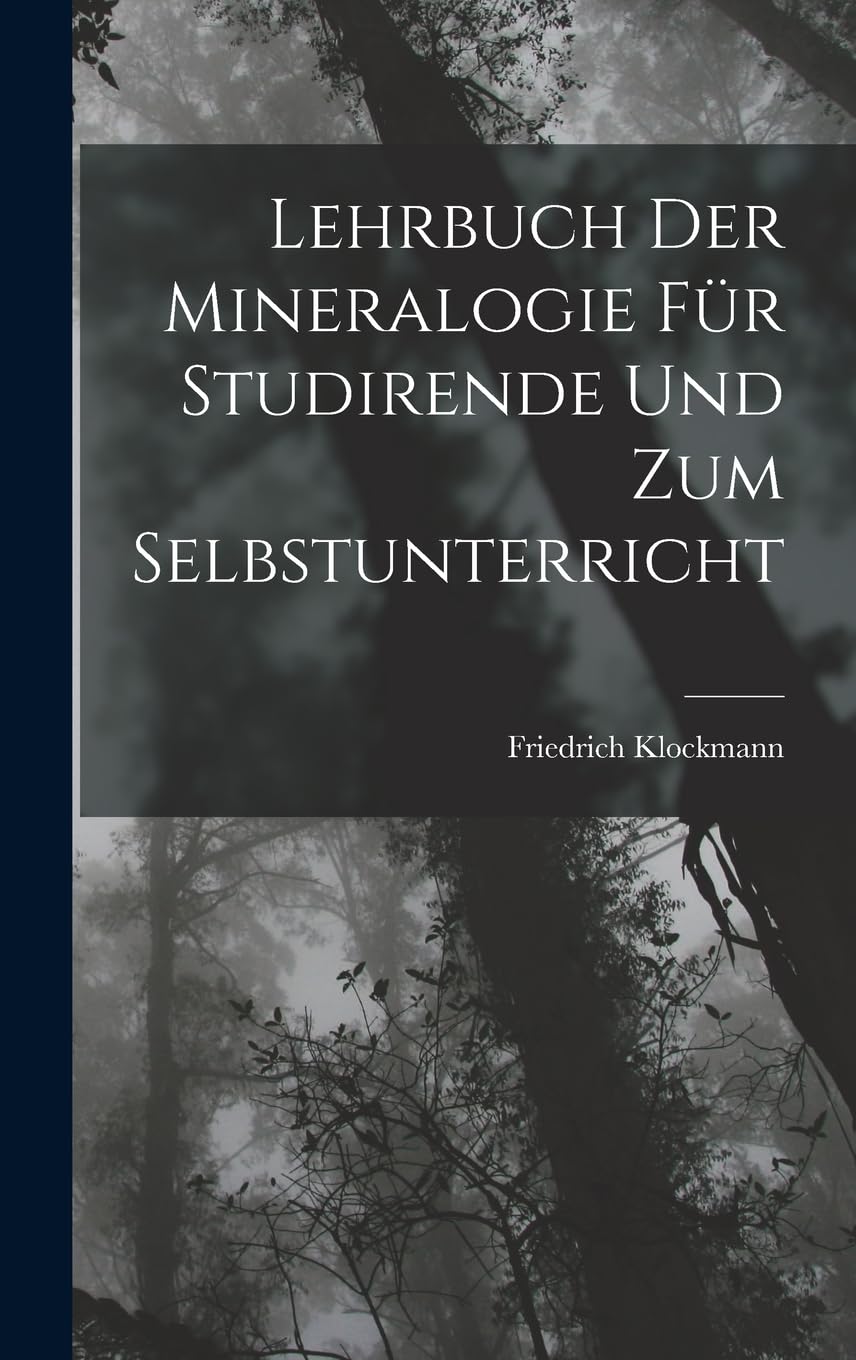 Lehrbuch Der Mineralogie Für Studirende Und Zum Selbstunterricht Mathematics