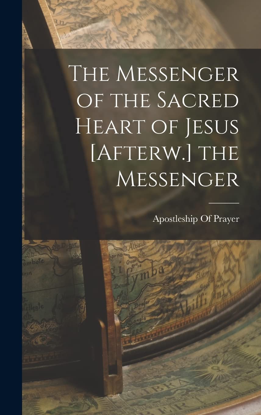 The Messenger of the Sacred Heart of Jesus the Messenger Politics & History