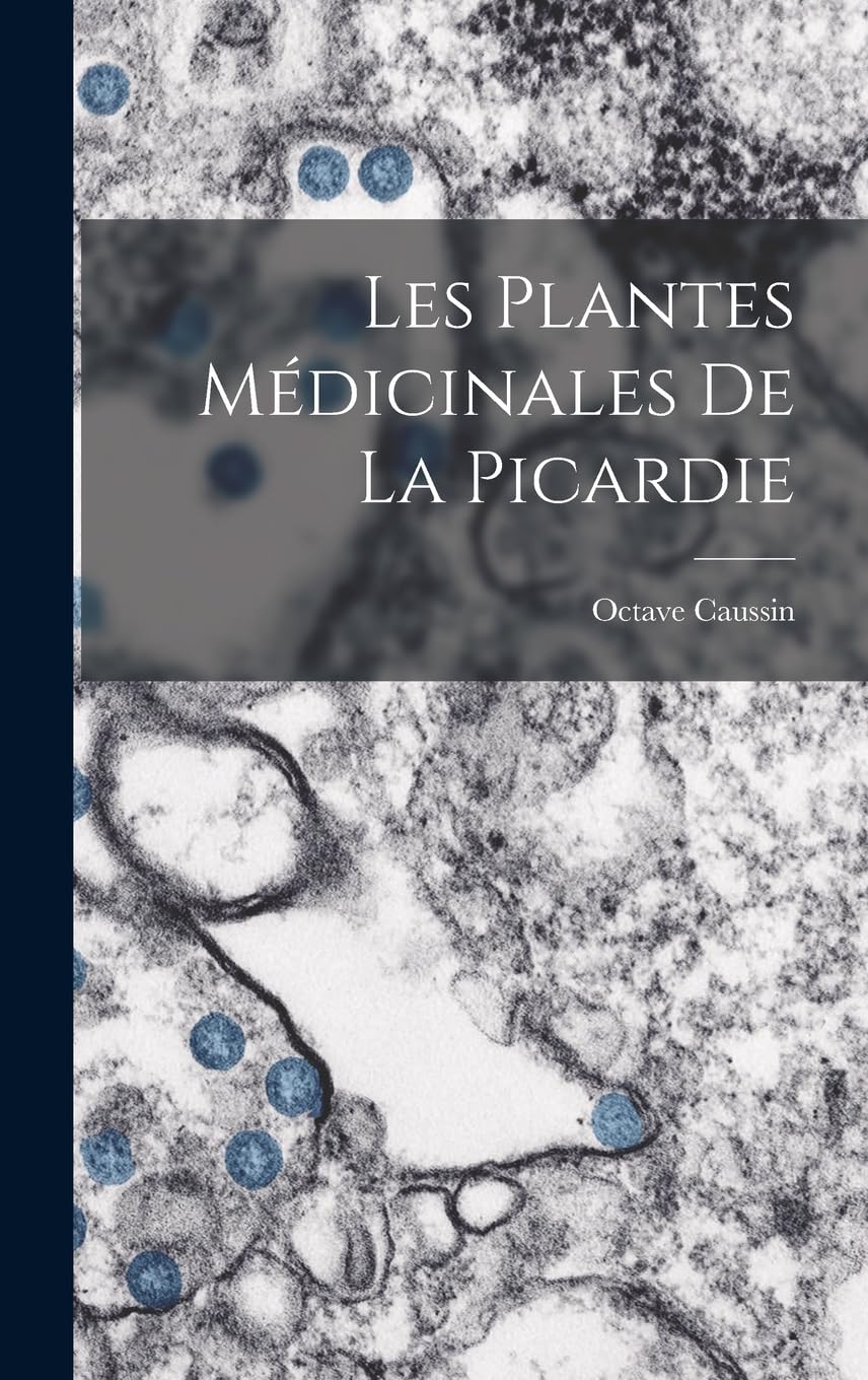 Les Plantes Médicinales De La Picardie Natural Sciences