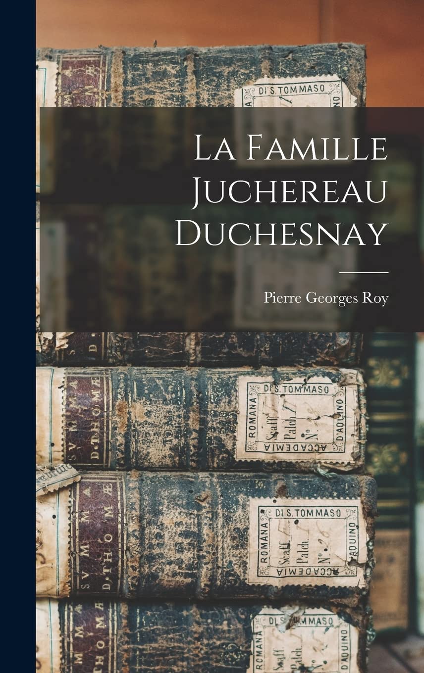 La Famille Juchereau Duchesnay Reference Books
