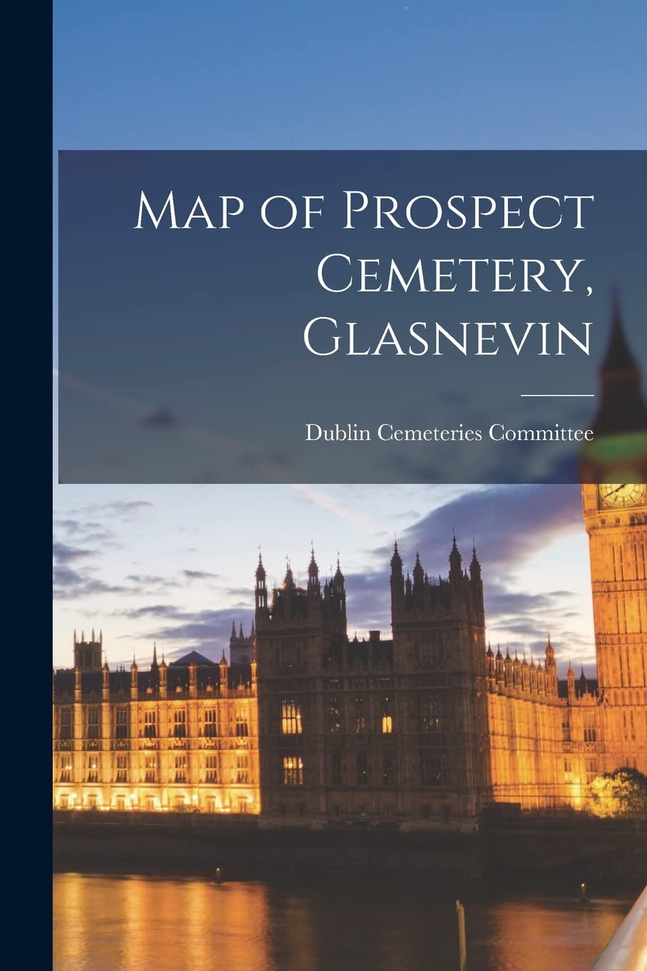 Map of Prospect Cemetery, Glasnevin Politics & History