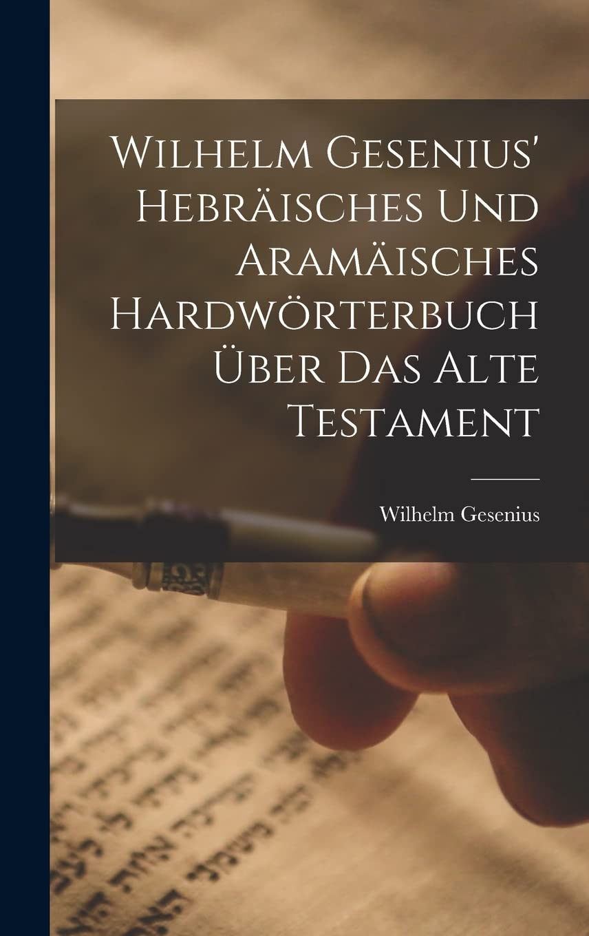 Wilhelm Gesenius' Hebräisches Und Aramäisches Hardwörterbuch Über Das Alte Testament Foreign Languages ​​& Dictionaries