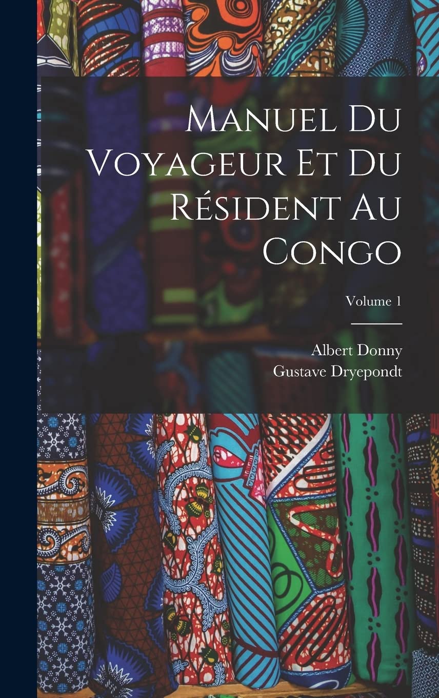 Manuel du voyageur et du résident au Congo; Volume 1 Medicine