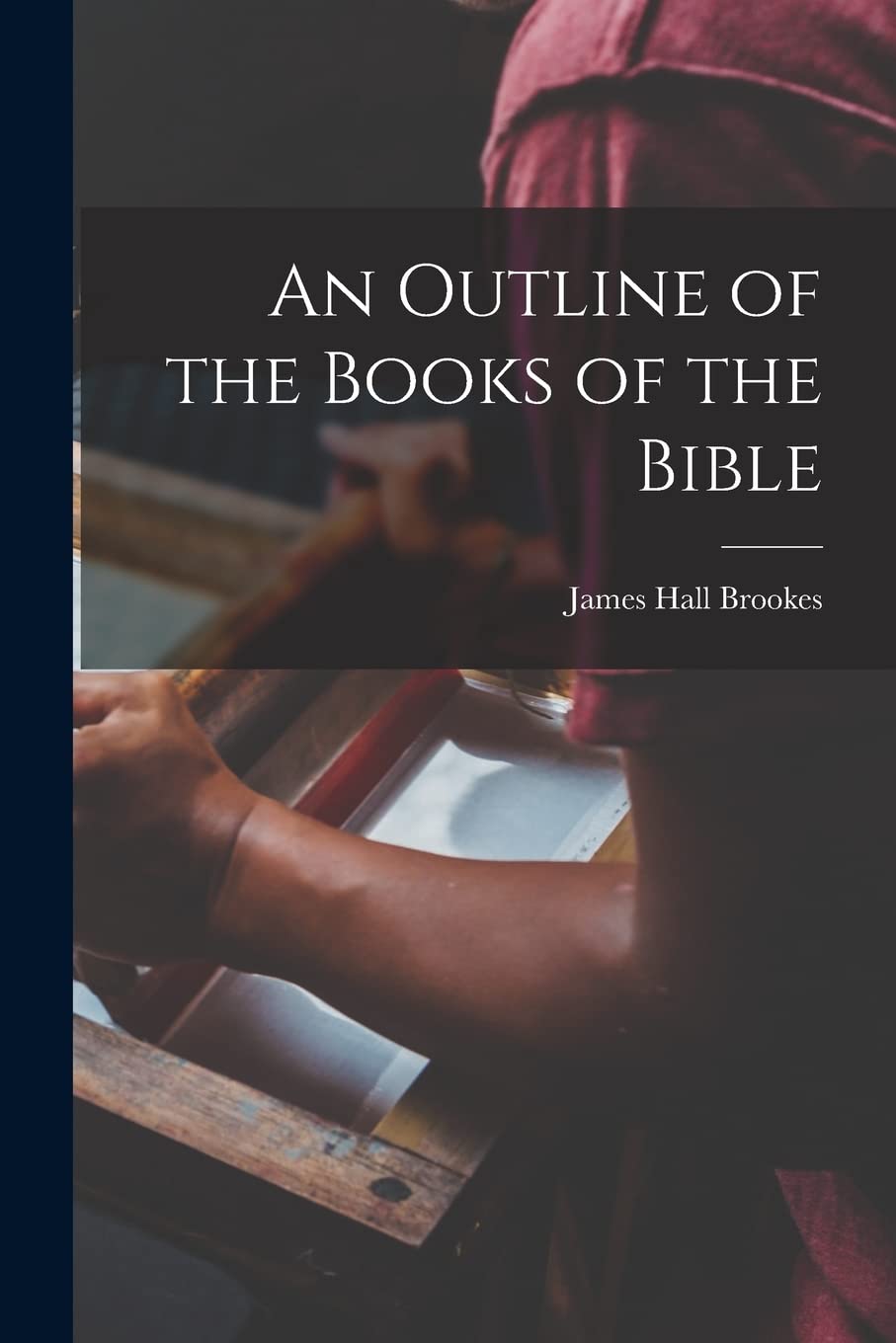 An Outline of the Books of the Bible Politics & History