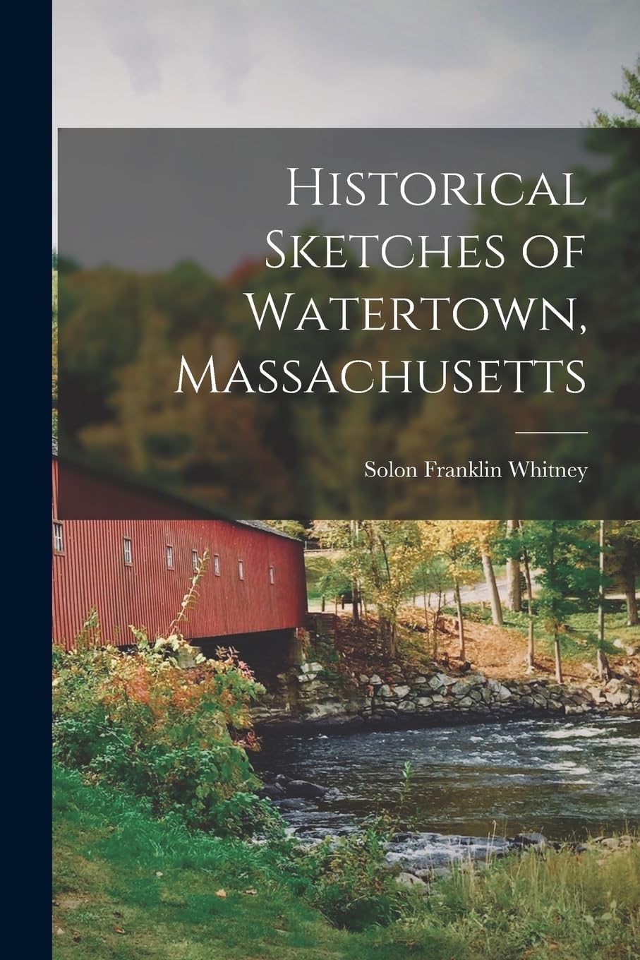 Historical Sketches of Watertown, Massachusetts Education & Training