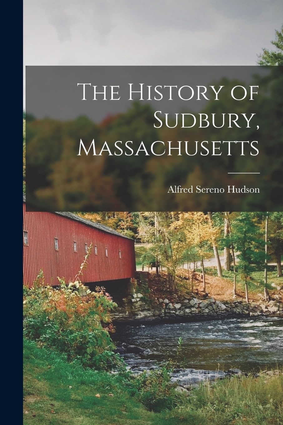 The History of Sudbury, Massachusetts Politics & History