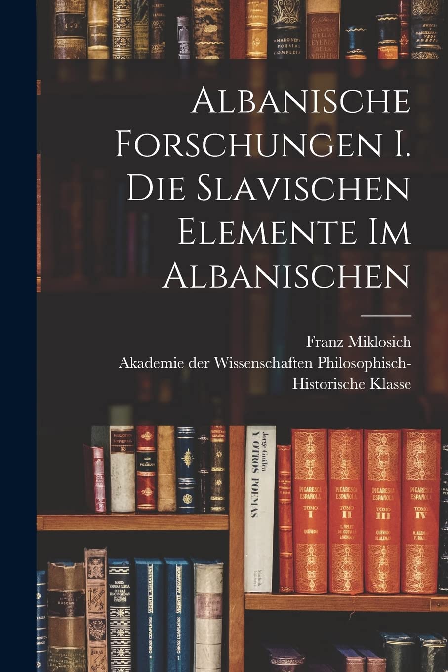 Albanische Forschungen I. Die slavischen Elemente im Albanischen Study Guides