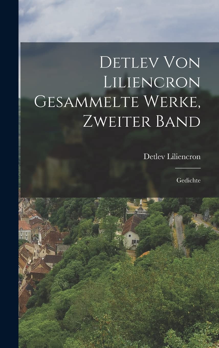 Detlev von Liliencron gesammelte Werke, Zweiter Band: Gedichte Politics & History
