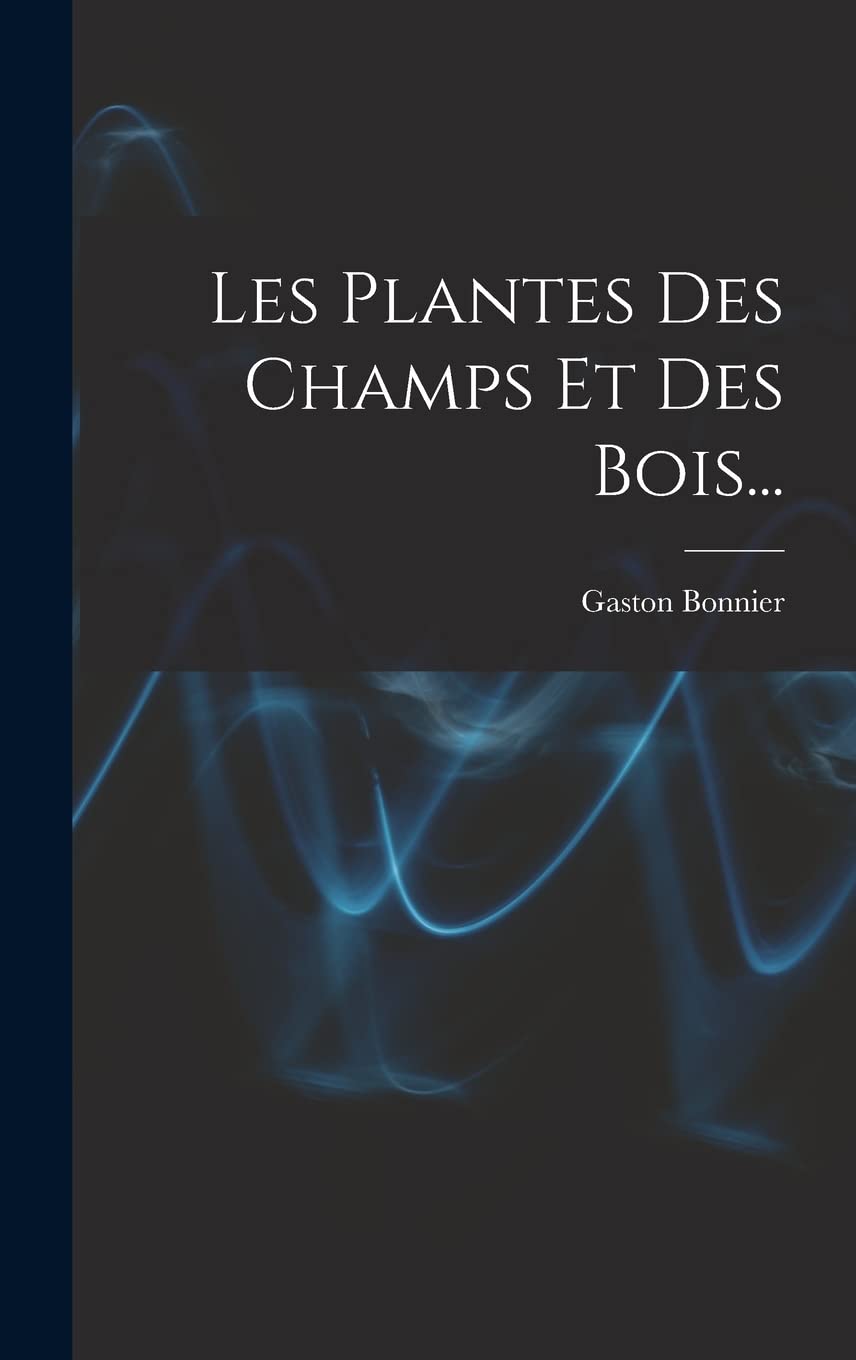 Les Plantes Des Champs Et Des Bois... Business & Technology