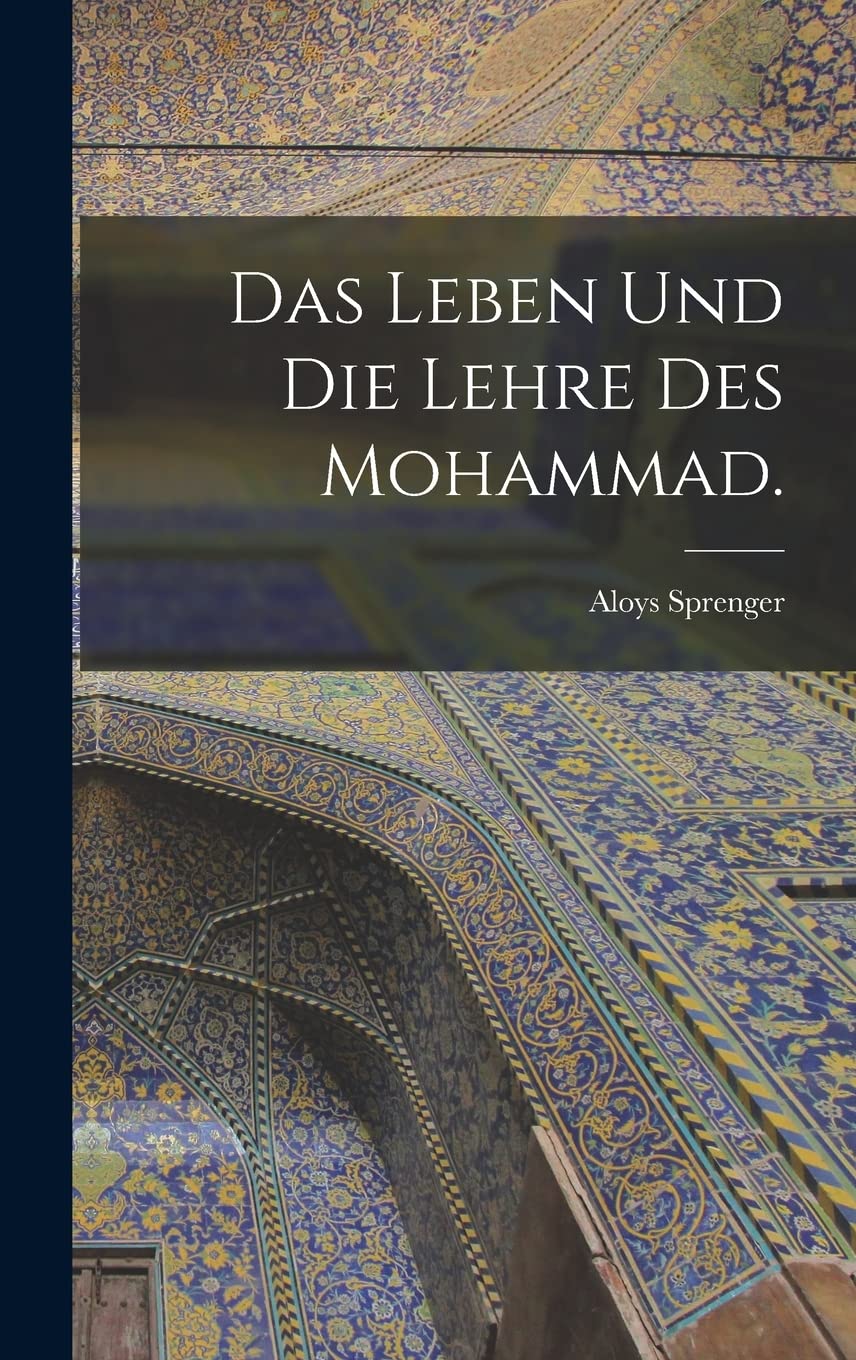 Das Leben und die Lehre des Mohammad. Politics & History