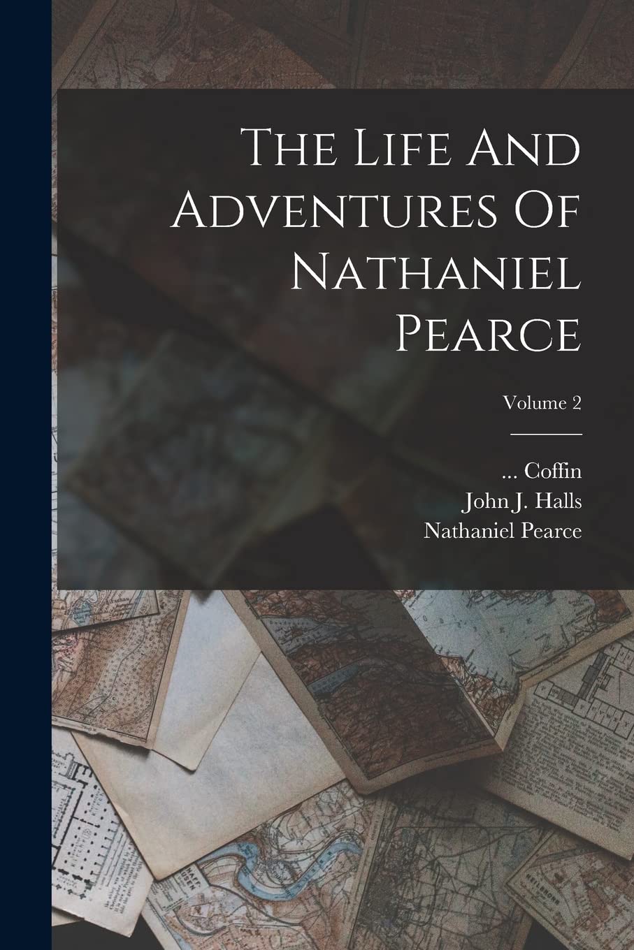 The Life And Adventures Of Nathaniel Pearce; Volume 2 book