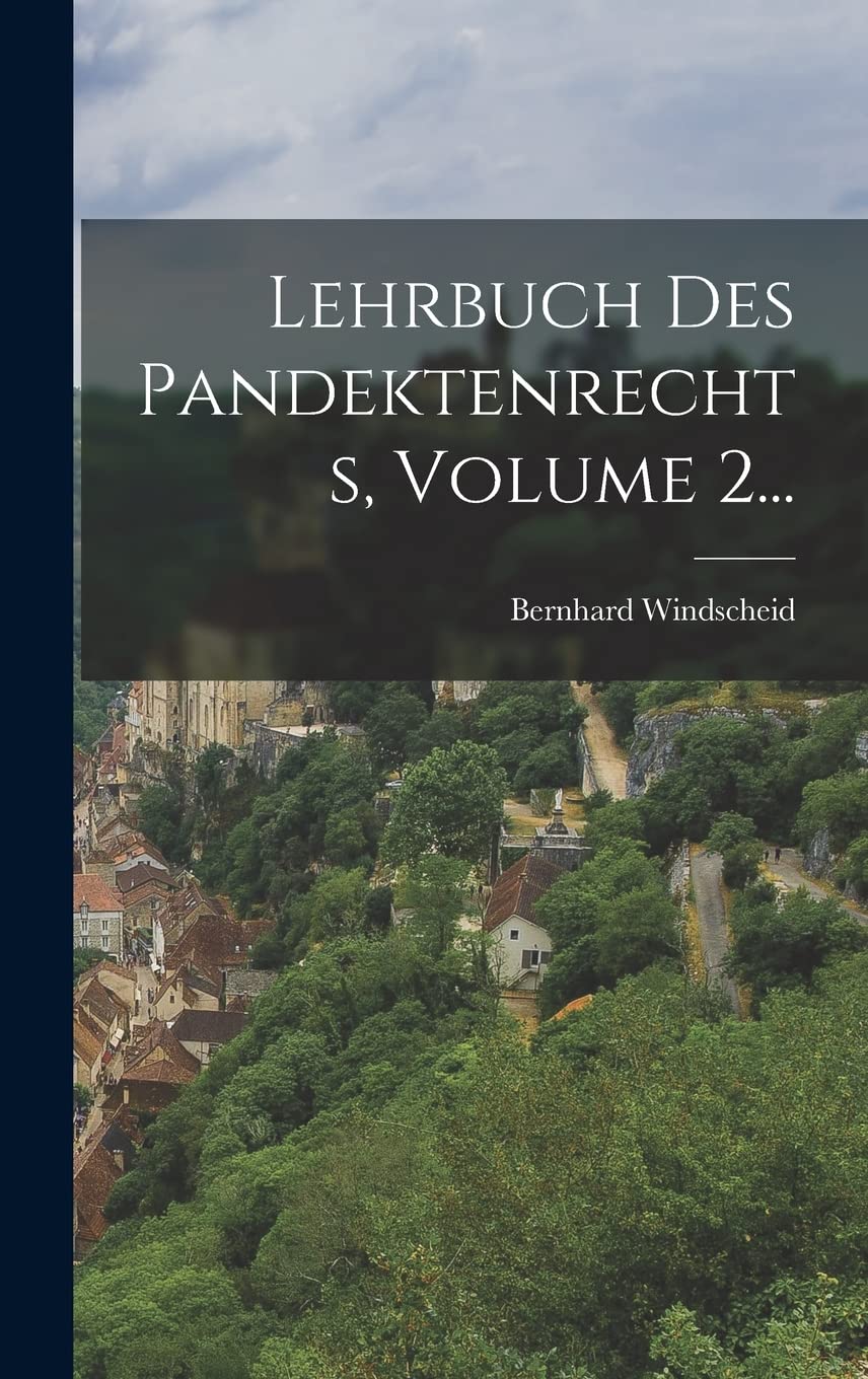 Lehrbuch Des Pandektenrechts, Volume 2... Law