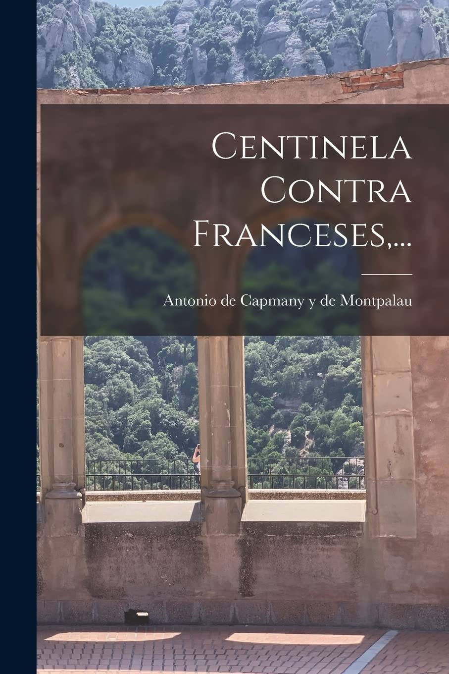 Centinela Contra Franceses, ... book