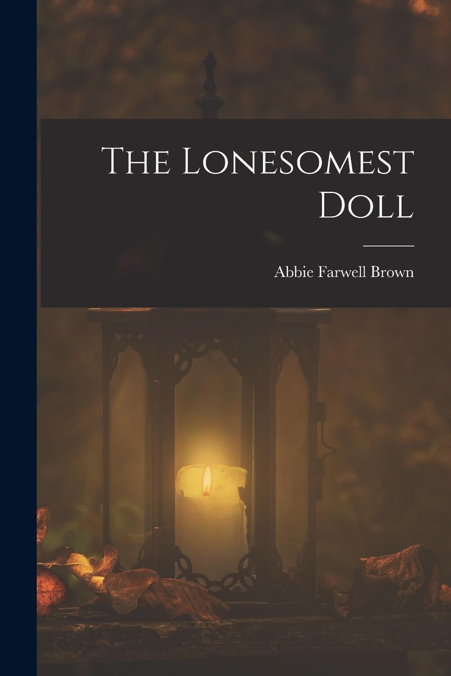 The Lonesomest Doll Novels & Short Stories