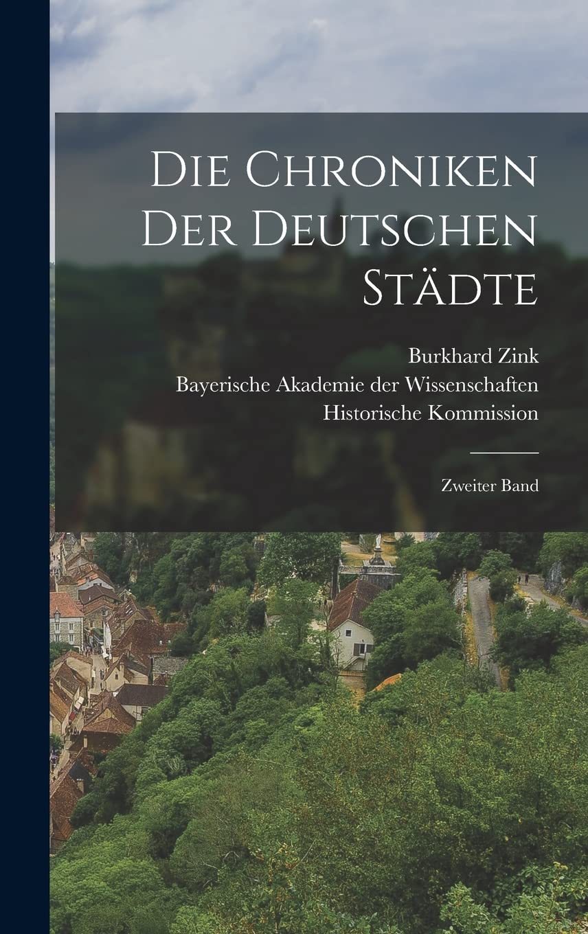 Die Chroniken der deutschen Städte: Zweiter Band Politics & History