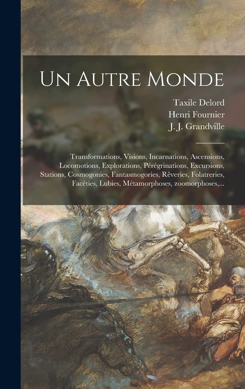 Un autre monde: Transformations, visions, incarnations, ascensions, locomotions, explorations, pérégrinations, excursions, stations, ... métamorphoses, zoomorphoses, ... Film, Art & Culture