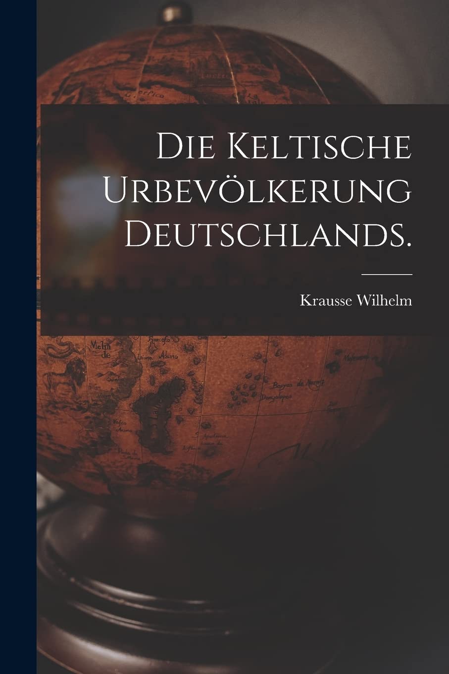Die keltische Urbevölkerung Deutschlands. Geology & Geography