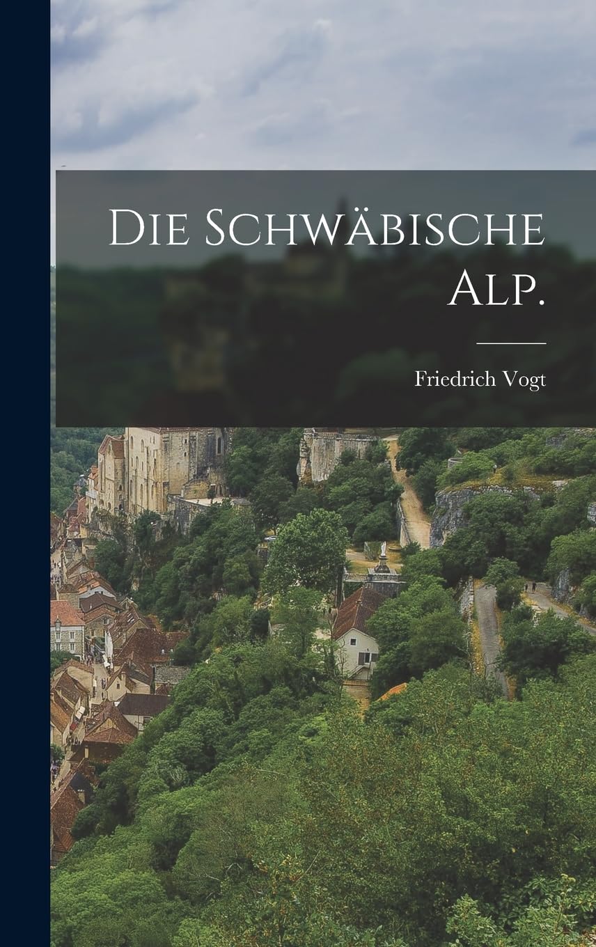 Die Schwäbische Alp. Politics & History