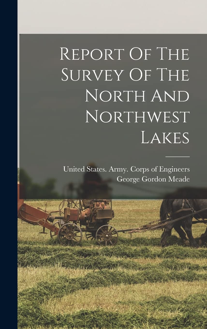 Report Of The Survey Of The North And Northwest Lakes Politics & History