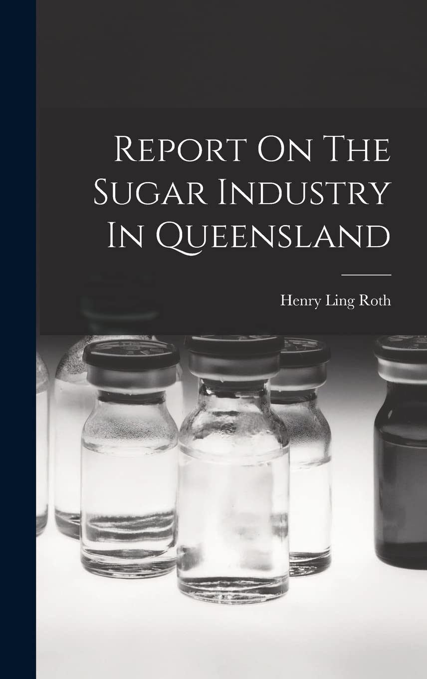 Report On The Sugar Industry In Queensland Business & Technology