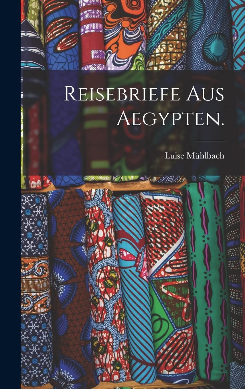 Reisebriefe aus Aegypten. Politics & History