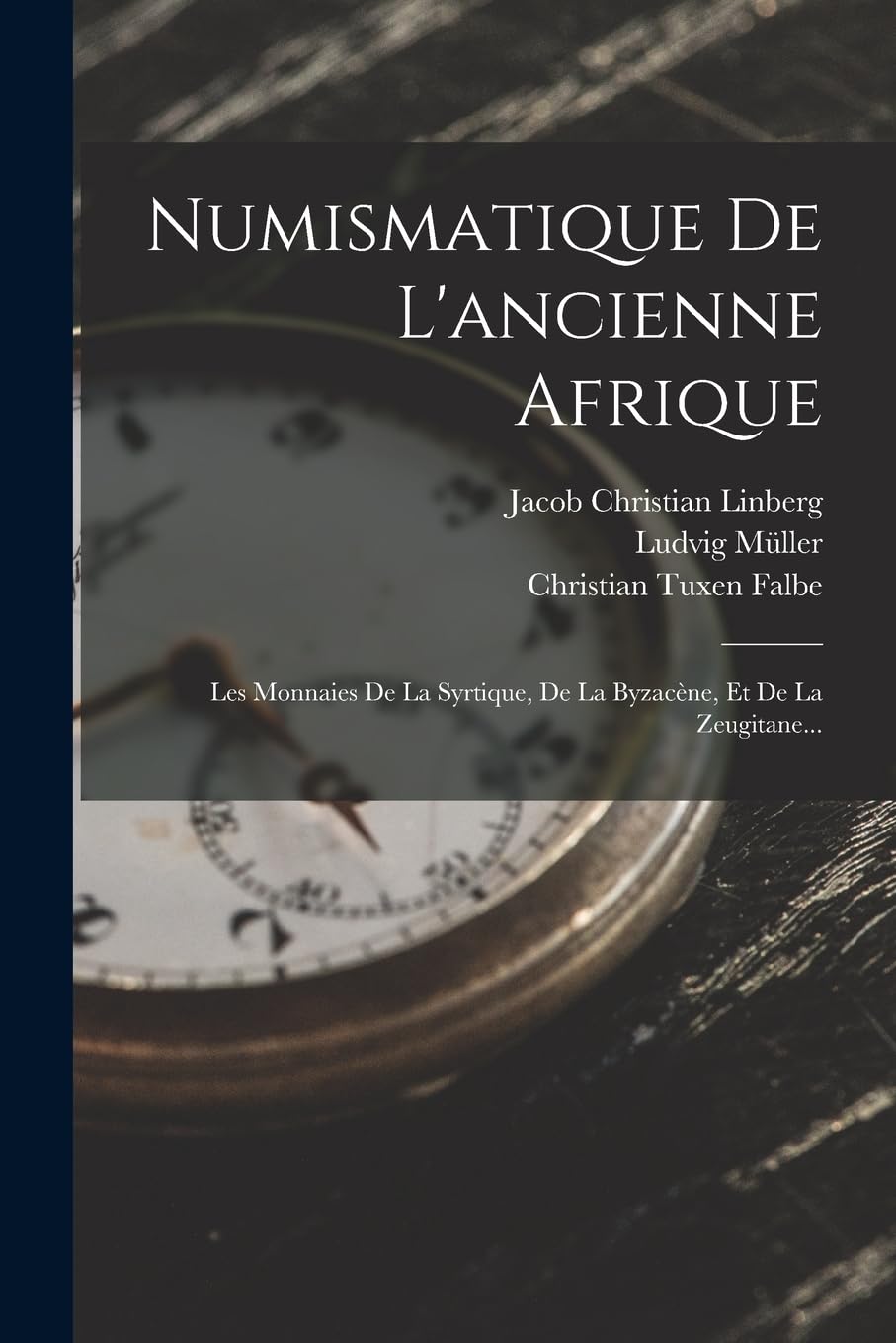 Numismatique De L'ancienne Afrique: Les Monnaies De La Syrtique, De La Byzacène, Et De La Zeugitane... Hobbies & Crafts