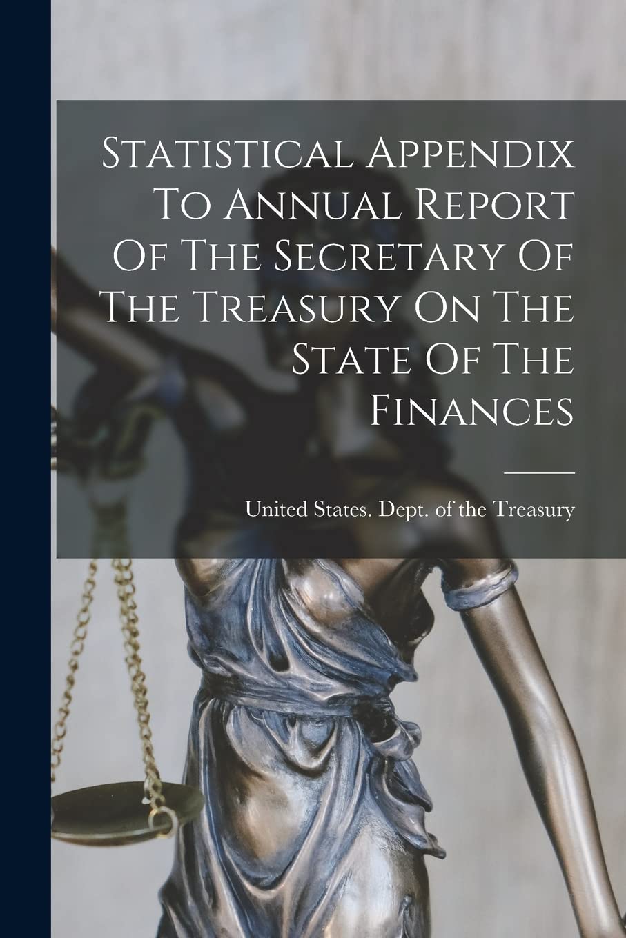 Statistical Appendix To Annual Report Of The Secretary Of The Treasury On The State Of The Finances Business, Finance & Career