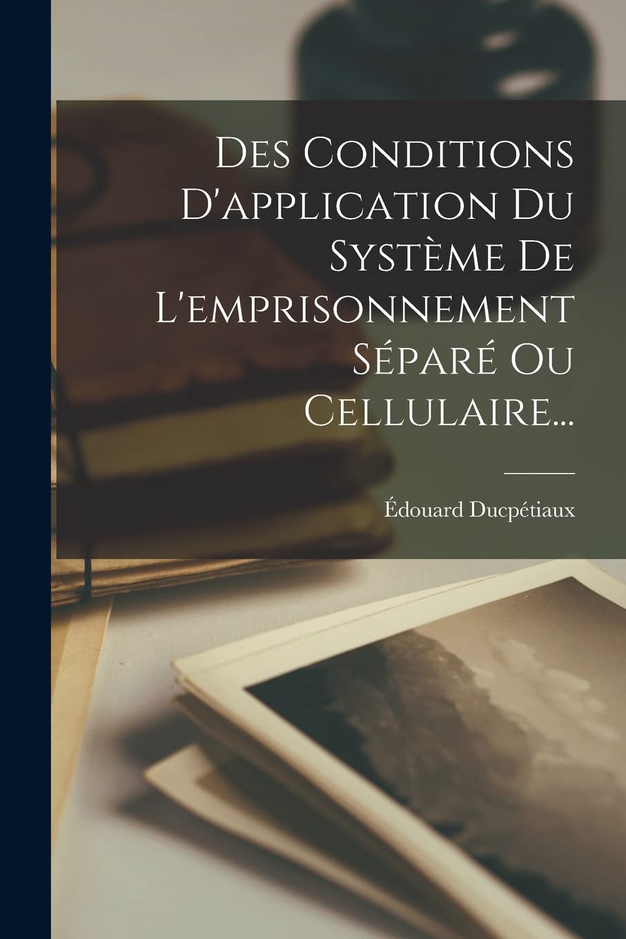 Des Conditions D'application Du Système De L'emprisonnement Séparé Ou Cellulaire... Law