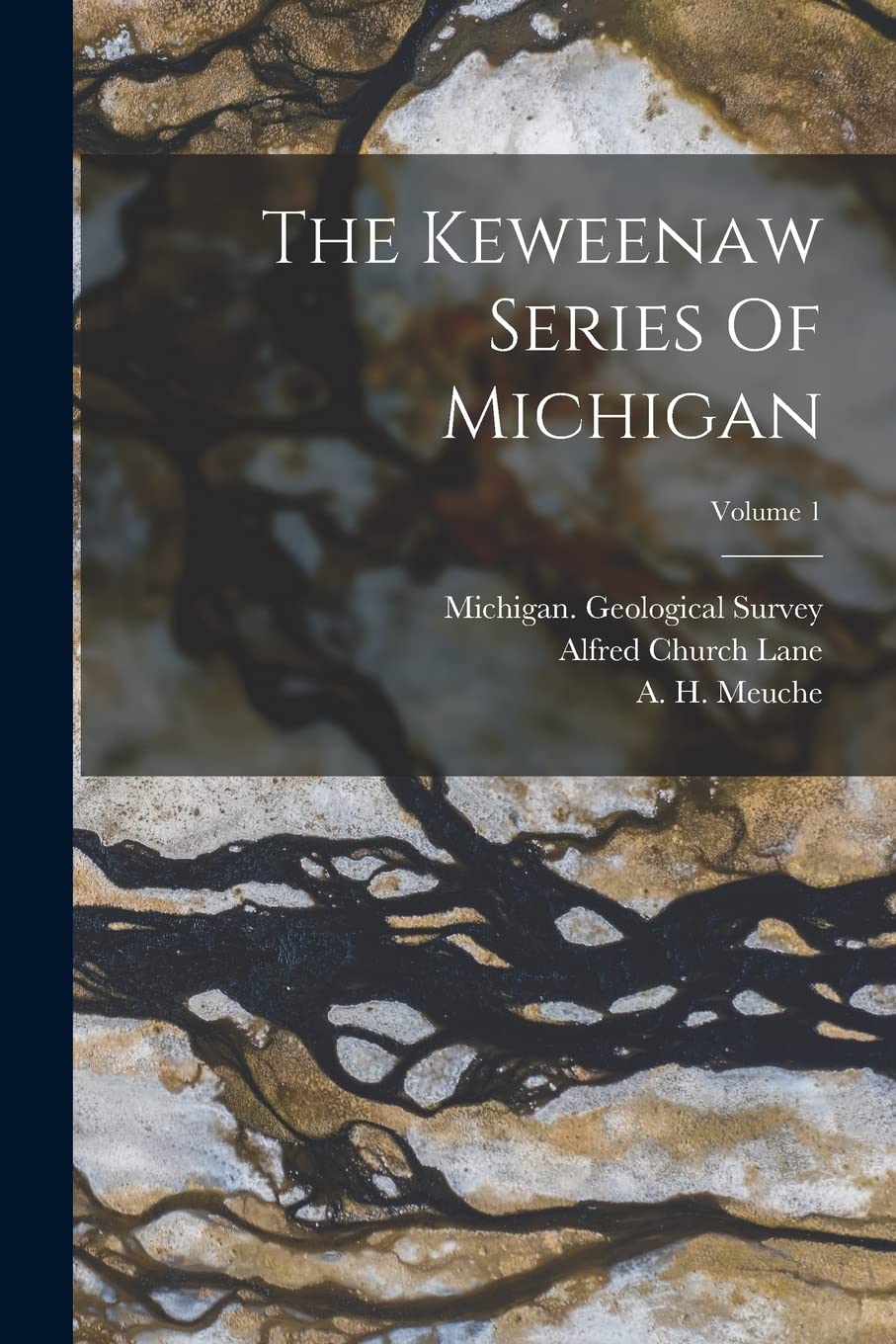The Keweenaw Series Of Michigan; Volume 1 Business & Technology