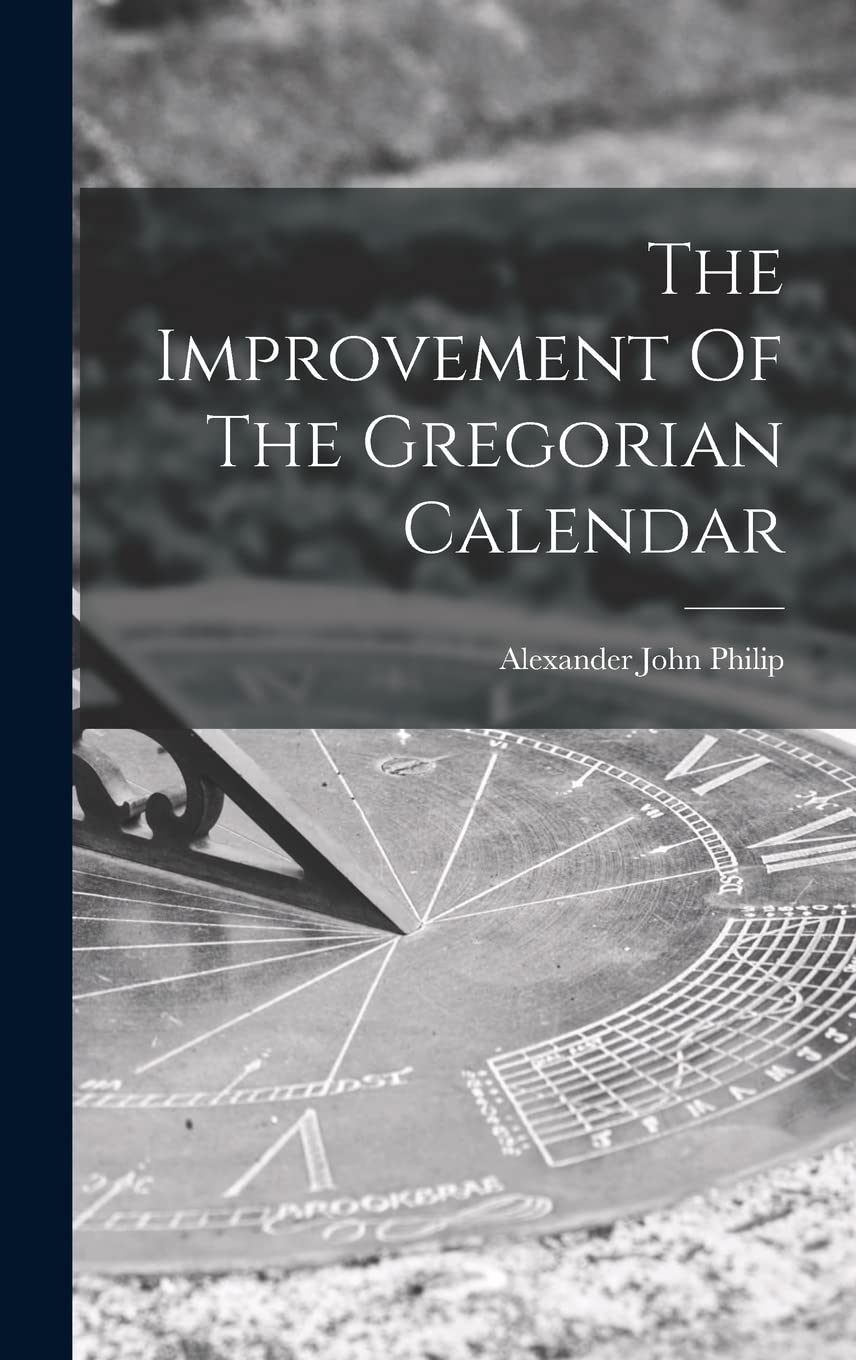 The Improvement Of The Gregorian Calendar Natural Sciences